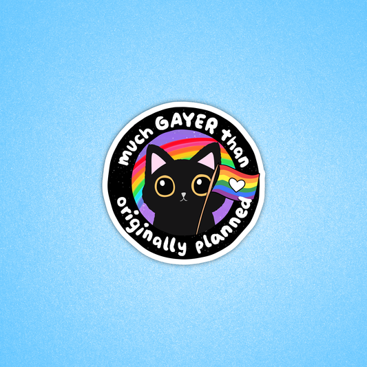 Pride sticker, LGBTQ sticker, Much gayer than planned