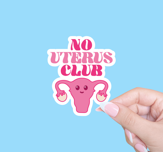 Funny hysterectomy sticker, Funny sticker, No uterus club