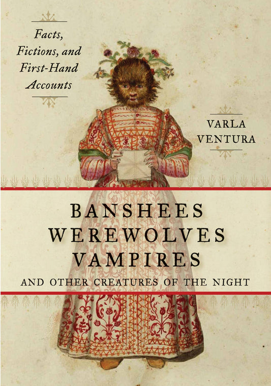 Banshees, Werewolves, Vampires & Other Creatures ofthe Night