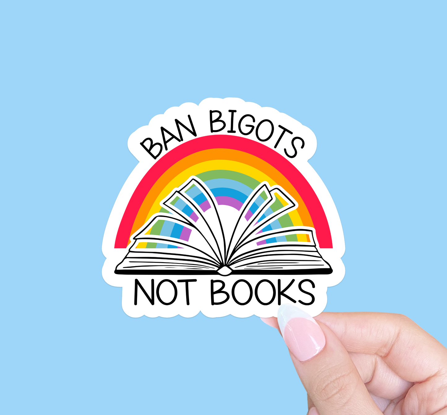 Ban bigots not books sticker, Social justice sticker